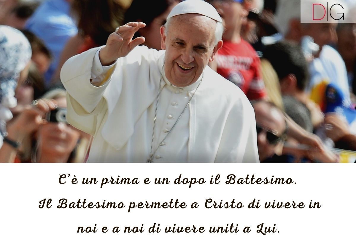 Frasi battesimo Papa Francesco