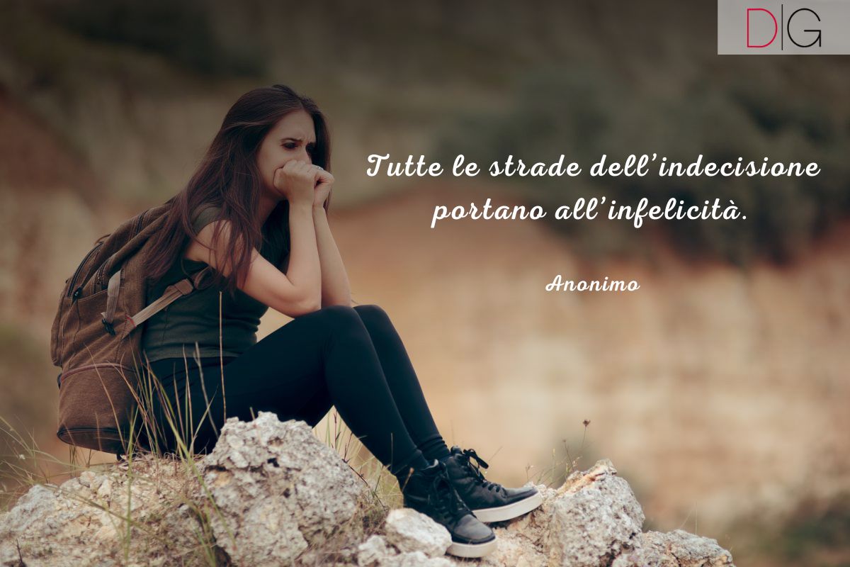 Frasi sull'indecisione d'amore