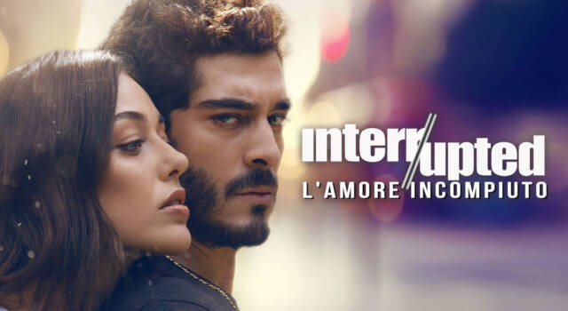 Su Mediaset Infinity la nuova serie “Interrupted &#8211; L’amore incompiuto”, disponibile gratis e in esclusiva